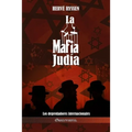 La Mafia judía: Los depredadores internacionales