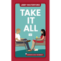 Take It All: A Small Town Hollywood Romance