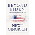 Beyond Biden: Rebuilding the America We Love