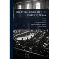 The Penal Code Of The State Of Texas