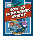 How Do Submarines Work?