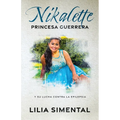 Nikalette Princesa Guerrera: Y Su Lucha Contra La Epilepsia
