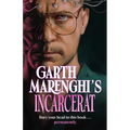 Garth Marenghi's Incarcerat: Volume 2 of Terrortome the Sunday Times Bestseller