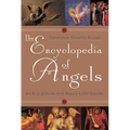 The Encyclopedia of Angels: An A-to-Z Guide with Nearly 4,000 Entries