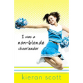 I Was a Non-Blonde Cheerleader