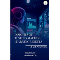 Insights of Testing Machine Learning Models: A QA Perspective