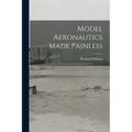 Model Aeronautics Made Painless