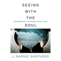 Seeing with the soul