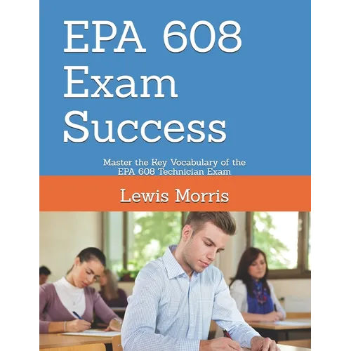 EPA 608 Exam Success: Master the Key Vocabulary of the EPA 608 Technician Exam