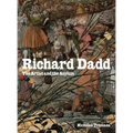 Richard Dadd: The Artist and the Asylum