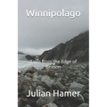 Winnipolago: Tales from the Edge of Reason