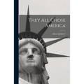 They All Chose America