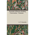 Essentials of Russian: Reading - Conversation - Grammar