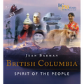 British Columbia: Spirit of the People