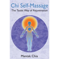 CHI Self-Massage: The Taoist Way of Rejuvenation