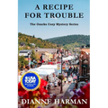 A Recipe for Trouble: The Ozarks Cozy Mystery Series