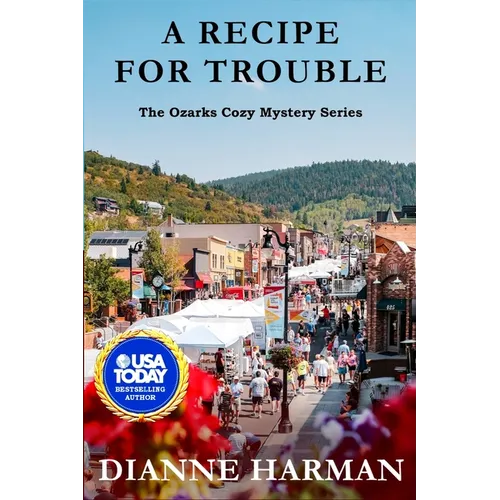 A Recipe for Trouble: The Ozarks Cozy Mystery Series