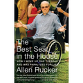The Best Seat in the House: How I Woke Up One Tuesday and Was Paralyzed for Life