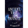 Ancient, Vast, and Infinite: A mythic fantasy of death and star-crossed souls