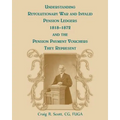 Understanding Revolutionary War and Invalid Pension Ledgers 1818-1872, and Pension Payment Vouchers They Represent
