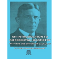 An Introduction to Differential Geometry - With the Use of Tensor Calculus
