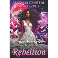 Violet Evergreen in the Seeds of Rebellion