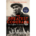 The Greatest Comeback: From Genocide to Football Glory: The Story of Bela Guttmann