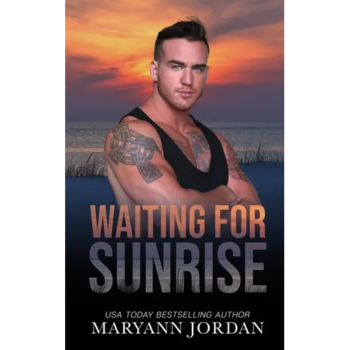 Waiting for Sunrise: Baytown Boys Series