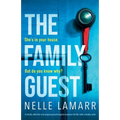 The Family Guest: A totally addictive and gripping psychological suspense thriller with a deadly twist
