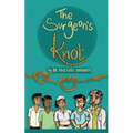 The Surgeon's Knot: A Sojourn of a Surgical Resident