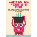 Contes de fées 3-5 ans: Une compilation de contes de fées intemporels, apaisants et amusants, pour développer la paix intérieure