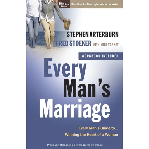 Every Man's Marriage: An Every Man's Guide to Winning the Heart of a Woman