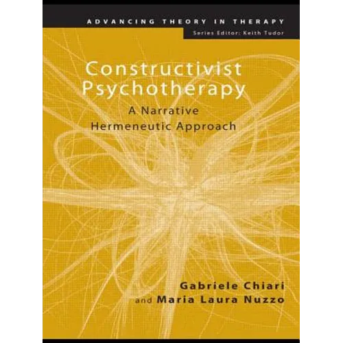 Constructivist Psychotherapy: A Narrative Hermeneutic Approach