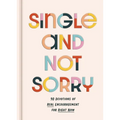 Single and Not Sorry: 90 Devotions of Real Encouragement for Right Now