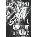 A Ghost Of A Chance