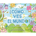¿Como Ves El Mundo?