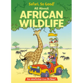 Safari, So Good! All about African Wildlife