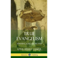 True Evangelism: Winning Souls by Prayer (Hardcover)