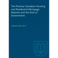 The Postwar Canadian Housing and Residential Mortgage Markets and the Role of Government
