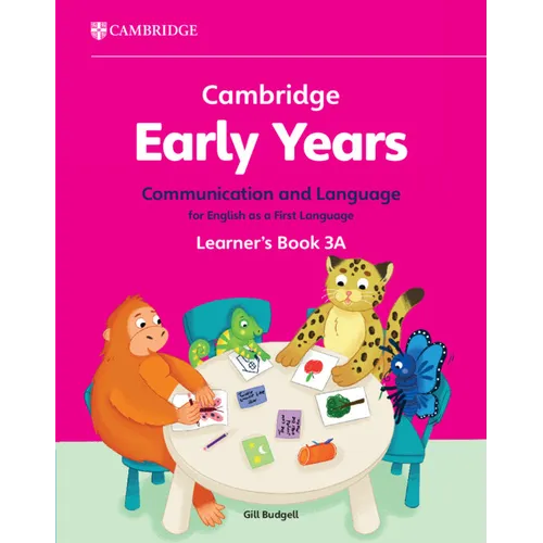 Cambridge Early Years Communication and Language for English as a First Language Learner's Book 3a: Early Years International