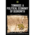 Towards a Political Economy of Degrowth