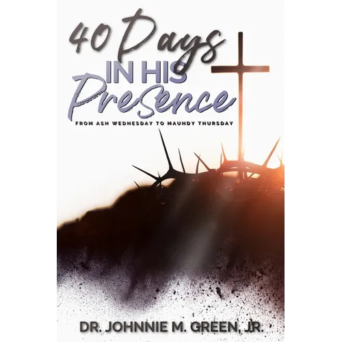 40 Days in His Presence