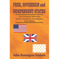Free, Sovereign, and Independent States: The Intended Meaning of the American Constitution