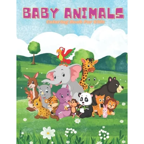 BABY ANIMALS - Coloring Book For Kids