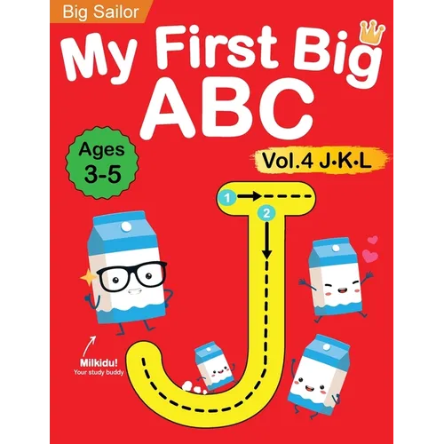 My First Big ABC Book Vol.4: Preschool Homeschool Educational Activity Workbook with Sight Words for Boys and Girls 3 - 5 Year Old: Handwriting Practi