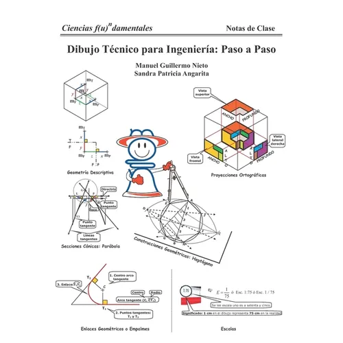 Dibujo Técnico para Ingeniería: Paso a Paso: Guía Ilustrada a Color con Ejemplos Detallados