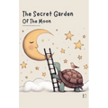 The Secret Garden of the Moon And Other Bilingual Spanish-English Stories for Kids