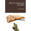 How To Understand The Bible