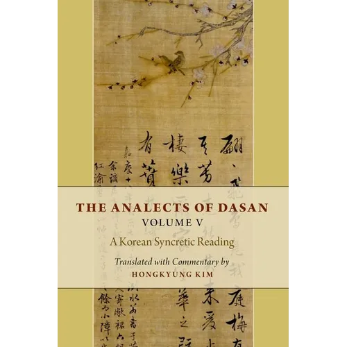 The Analects of Dasan, Volume V: A Korean Syncretic Reading
