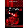 Der Drogenkrieg gegen Amerika